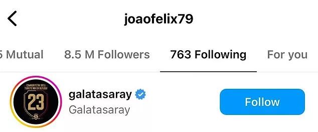 Joao Felix has fuelled speculation around his future after following Galatasaray on Instagram