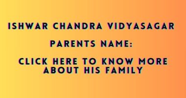 Ishwar Chandra Vidyasagar Parents Name: Click Here To Know More About His Family