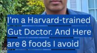 Harvard doctor who has studied the gut for over 10 years reveals the foods he avoids - and what to eat instead