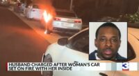 Husband gets wife's car set on fire with her inside: DA