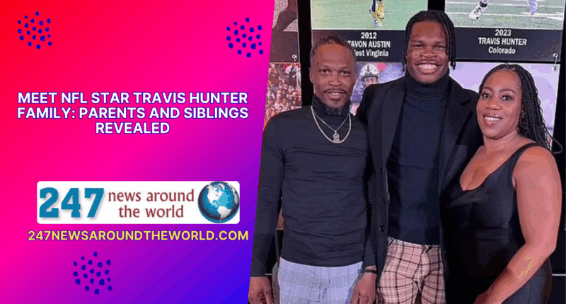 Meet NFL Star Travis Hunter Family: Parents And Siblings Revealed