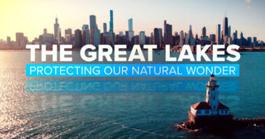 The Great Lakes: Protecting Our Natural Wonder from pollution, climate change, invasive species, overuse