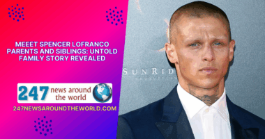Meeet Spencer Lofranco Parents And Siblings: Untold Family Story Revealed