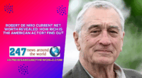 Robert De Niro Current Net Worth Revealed: How Rich Is The American Actor? Find Out