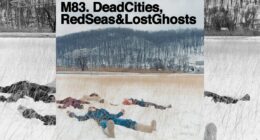 You need to listen to M83’s icy post-rock record Dead Cities, Red Seas & Lost Ghosts