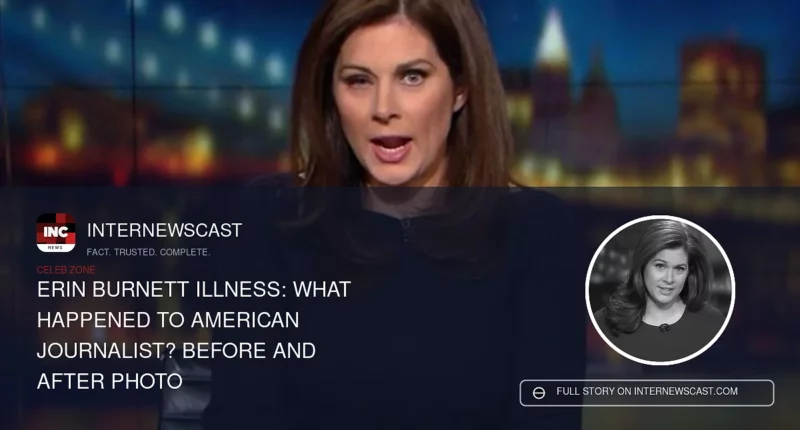 Erin Burnett Illness: What Happened To American Journalist? Before And After Photo - Internewscast Journal