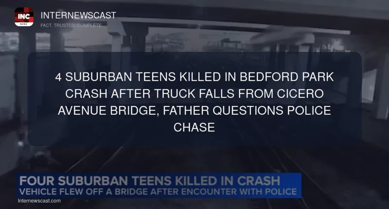 4 Suburban Teens Killed in Bedford Park Crash After Truck Falls From Cicero Avenue Bridge, Father Questions Police Chase - Internewscast Journal