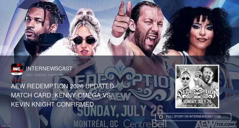 AEW Redemption 2026 Updated Match Card: Kenny Omega vs. Kevin Knight Confirmed - Internewscast Journal