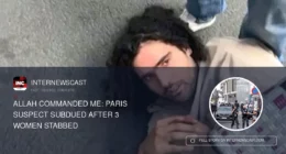 Allah Commanded Me: Paris Suspect Subdued After 3 Women Stabbed - Internewscast Journal