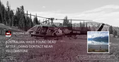 Australian Hiker Found Dead After Losing Contact Near Yellowstone - Internewscast Journal