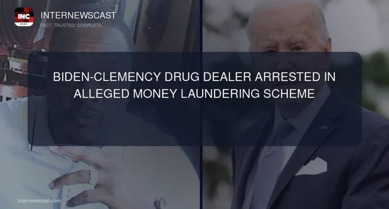 Biden-Clemency Drug Dealer Arrested in Alleged Money Laundering Scheme - Internewscast Journal