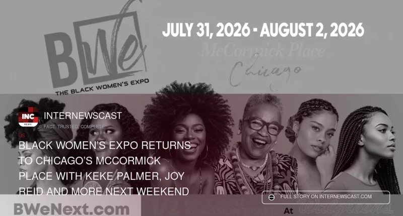 Black Women’s Expo Returns to Chicago’s McCormick Place With Keke Palmer, Joy Reid and More Next Weekend - Internewscast Journal
