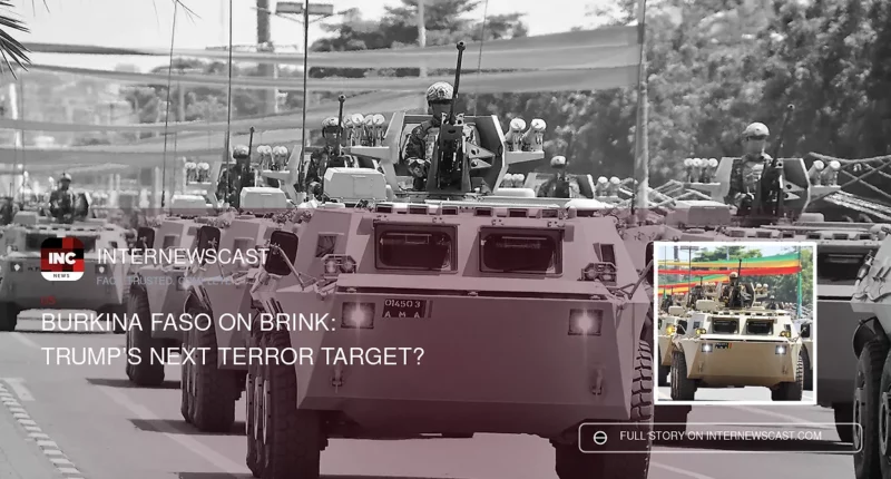 Burkina Faso on Brink: Trump’s Next Terror Target? - Internewscast Journal