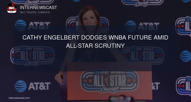 Cathy Engelbert Dodges WNBA Future Amid All-Star Scrutiny - Internewscast Journal