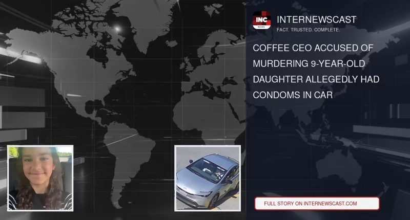 Coffee CEO Accused of Murdering 9-Year-Old Daughter Allegedly Had Condoms in Car - Internewscast Journal