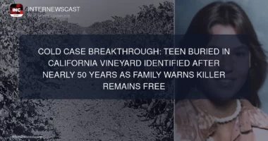 Teen Buried in California Vineyard Identified After Nearly 50 Years as Family Warns Killer Remains Free - Internewscast Journal