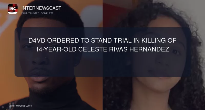 D4vd Ordered to Stand Trial in Killing of 14-Year-Old Celeste Rivas Hernandez - Internewscast Journal