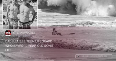 Dad Praises Teen Lifeguard Who Saved 10-Year-Old Son's Life - Internewscast Journal