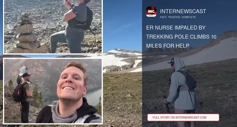 ER Nurse Impaled by Trekking Pole Climbs 10 Miles for Help - Internewscast Journal