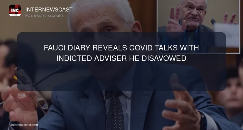 Fauci Diary Reveals COVID Talks With Indicted Adviser He Disavowed - Internewscast Journal