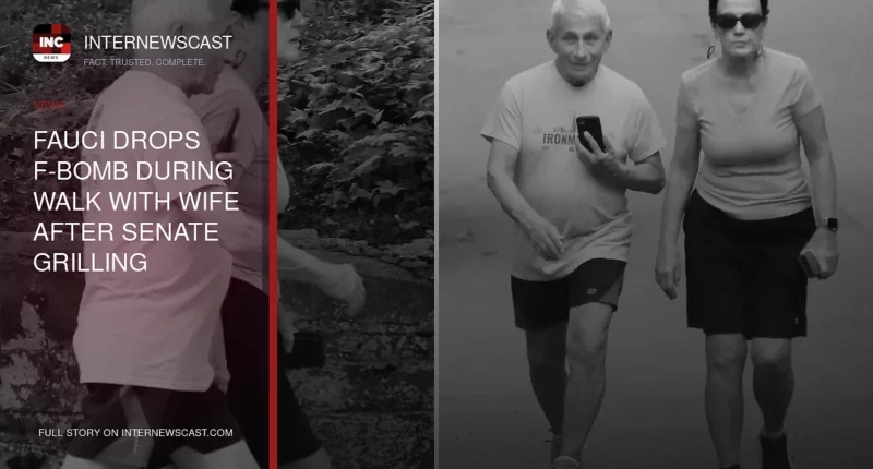 Fauci Drops F-Bomb During Walk With Wife After Senate Grilling - Internewscast Journal