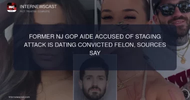 Former NJ GOP Aide Accused of Staging Attack Is Dating Convicted Felon, Sources Say - Internewscast Journal