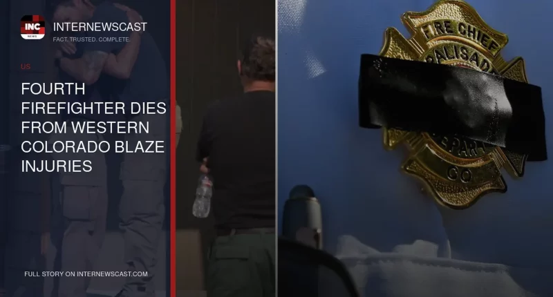 Fourth Firefighter Dies From Western Colorado Blaze Injuries - Internewscast Journal
