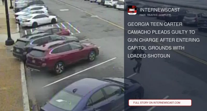 Georgia Teen Carter Camacho Pleads Guilty to Gun Charge After Entering Capitol Grounds With Loaded Shotgun - Internewscast Journal