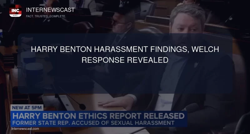 Harry Benton Harassment Findings, Welch Response Revealed - Internewscast Journal