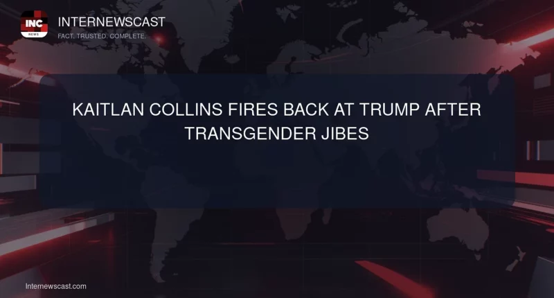 Kaitlan Collins Fires Back at Trump After Transgender Jibes - Internewscast Journal