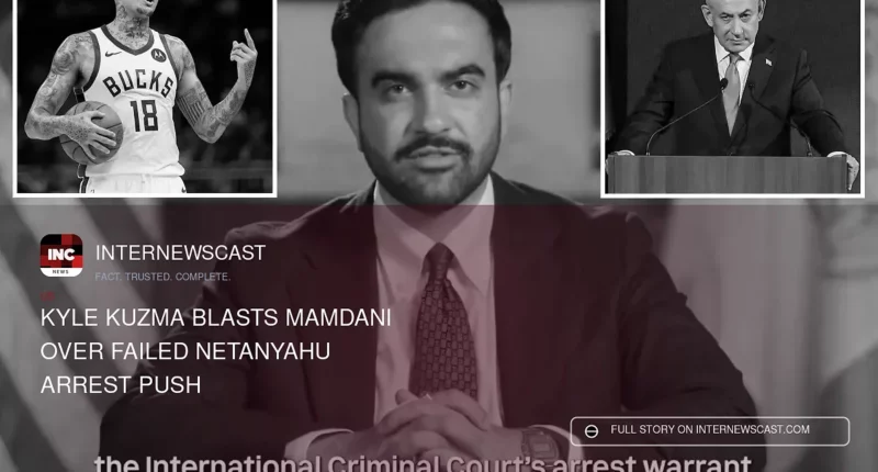 Kyle Kuzma Blasts Mamdani Over Failed Netanyahu Arrest Push - Internewscast Journal