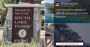 Lake Tahoe Pays Owners to Rent Second Homes to Local Workers - Internewscast Journal