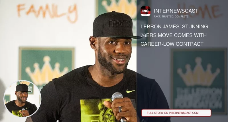 LeBron James’ Stunning 76ers Move Comes With Career-Low Contract - Internewscast Journal