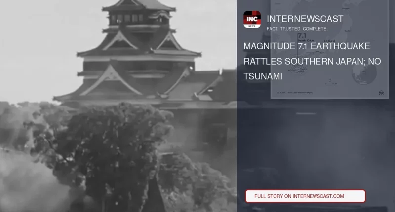 Magnitude 7.1 Earthquake Rattles Southern Japan; No Tsunami - Internewscast Journal