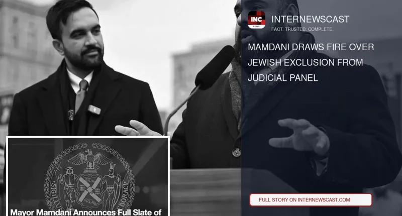 Mamdani Draws Fire Over Jewish Exclusion From Judicial Panel - Internewscast Journal