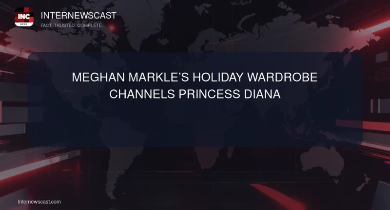 Meghan Markle’s Holiday Wardrobe Channels Princess Diana - Internewscast Journal