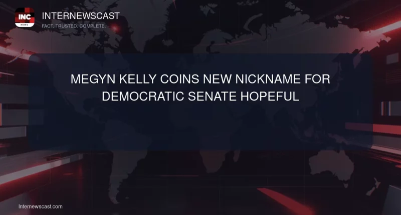 Megyn Kelly Coins New Nickname for Democratic Senate Hopeful - Internewscast Journal