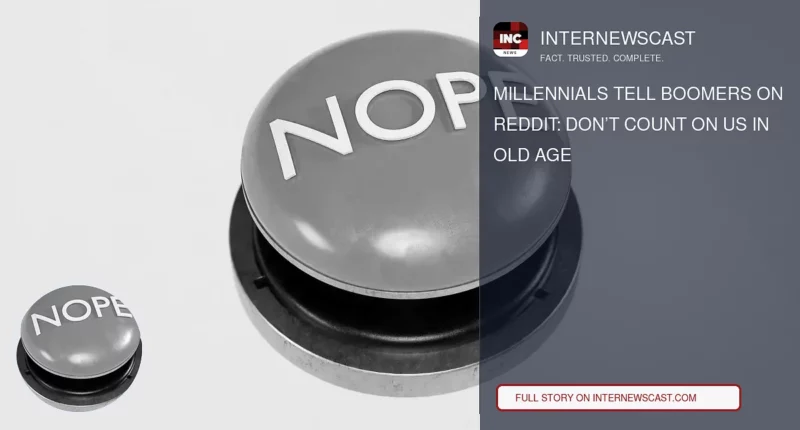 Millennials Tell Boomers on Reddit: Don’t Count on Us in Old Age - Internewscast Journal