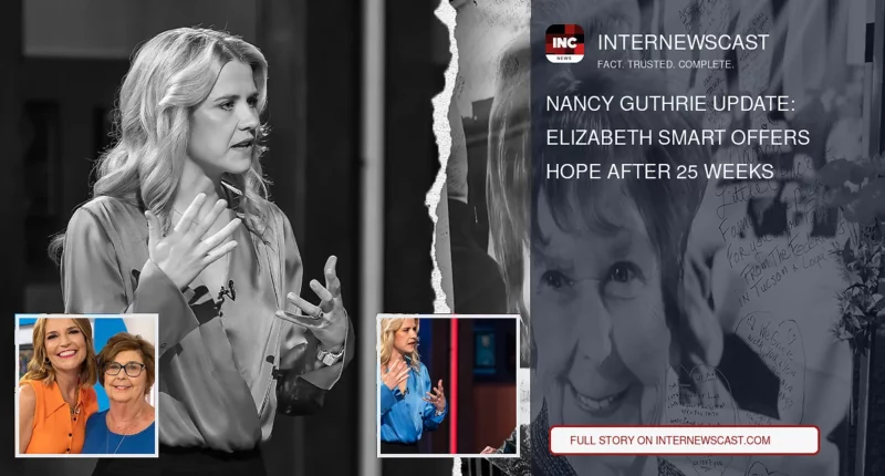 Nancy Guthrie Update: Elizabeth Smart Offers Hope After 25 Weeks - Internewscast Journal