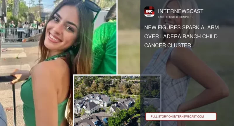New Figures Spark Alarm Over Ladera Ranch Child Cancer Cluster - Internewscast Journal