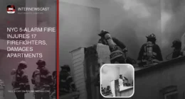 NYC 5-Alarm Fire Injures 17 Firefighters, Damages Apartments - Internewscast Journal