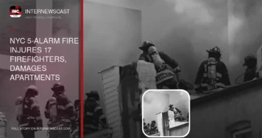 NYC 5-Alarm Fire Injures 17 Firefighters, Damages Apartments - Internewscast Journal