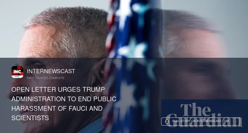 Open Letter Urges Trump Administration to End Public Harassment of Fauci and Scientists - Internewscast Journal