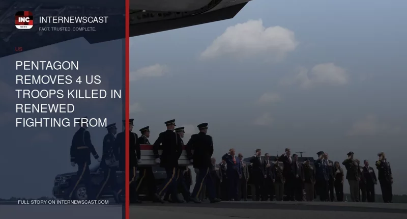 Pentagon Removes 4 US Troops Killed in Renewed Fighting From Official Iran War Death Toll - Internewscast Journal