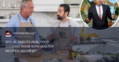 RFK Jr. Debuts Real Food Cooking Show With Healthy Recipes Under $5 - Internewscast Journal