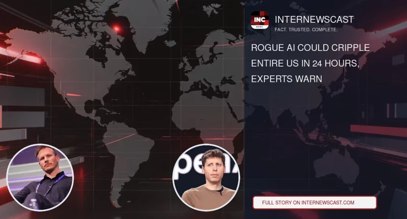 Rogue AI Could Cripple Entire US in 24 Hours, Experts Warn - Internewscast Journal
