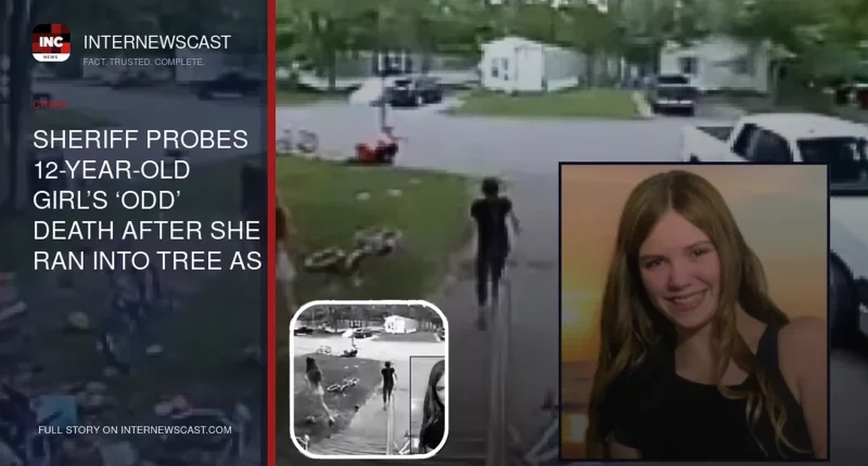 Sheriff Probes 12-Year-Old Girl’s ‘Odd’ Death After She Ran Into Tree as Chase Rumors Spread Online - Internewscast Journal