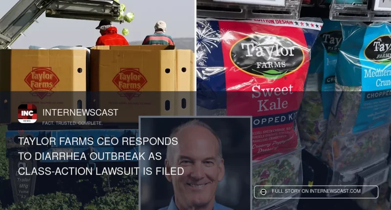 Taylor Farms CEO Responds to Diarrhea Outbreak as Class-Action Lawsuit Is Filed - Internewscast Journal