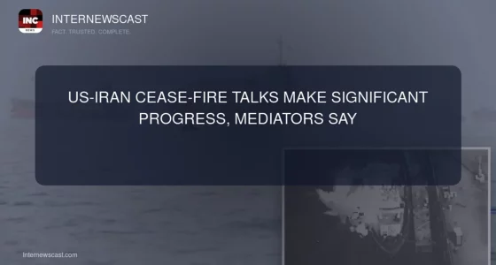 US-Iran Cease-Fire Talks Make Significant Progress, Mediators Say - Internewscast Journal