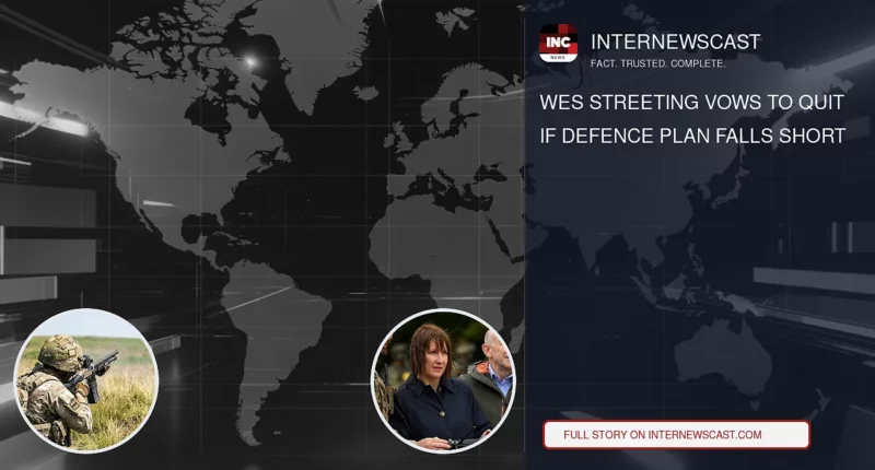 Wes Streeting Vows to Quit If Defence Plan Falls Short - Internewscast Journal
